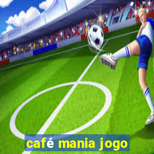 café mania jogo